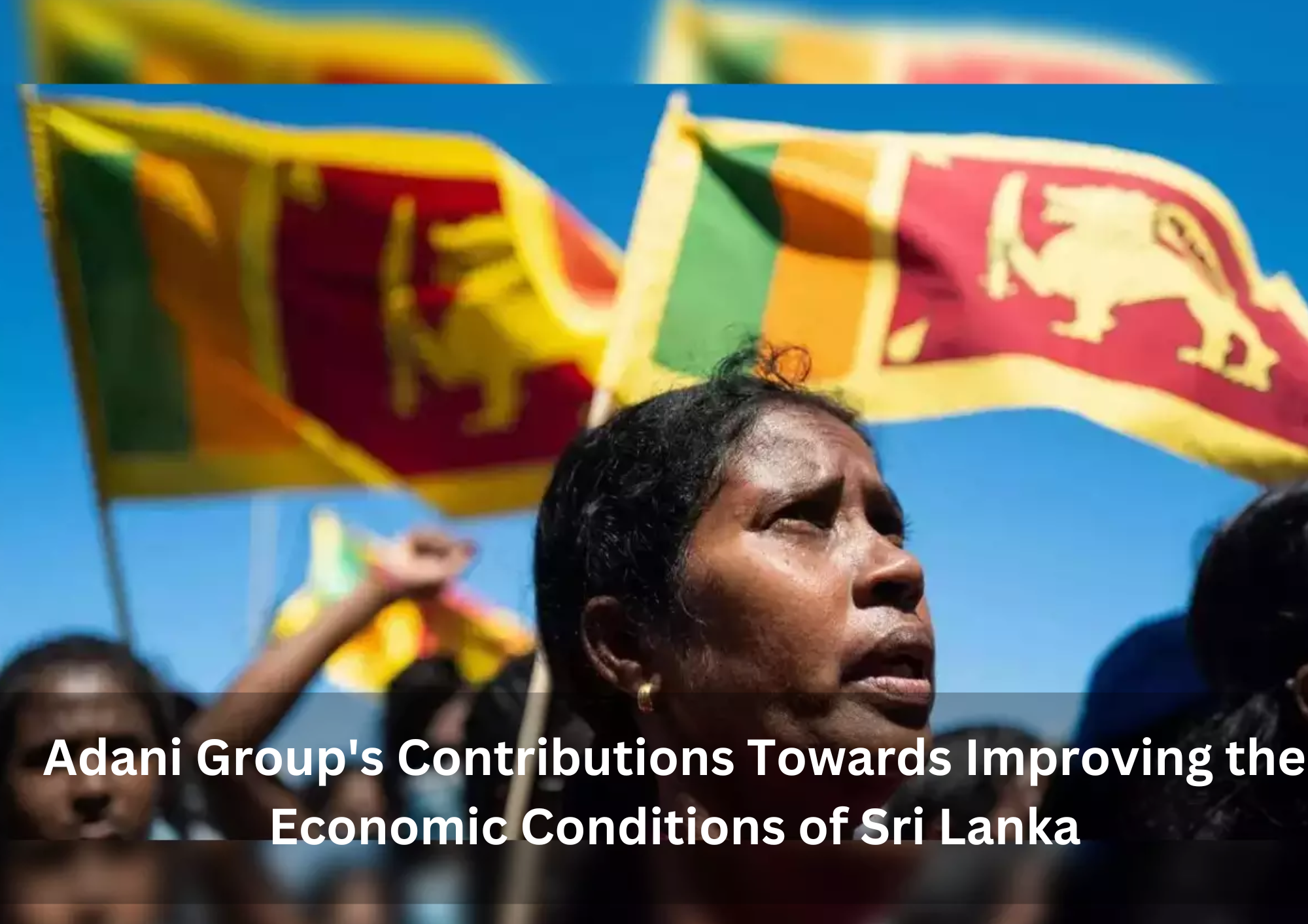 Adani Group's Contributions Towards Improving the Economic Conditions of Sri Lanka